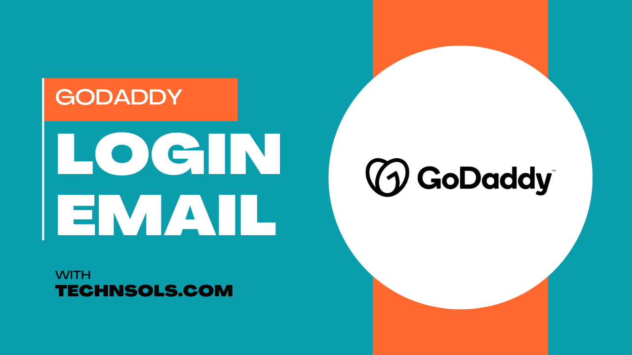 Godaddy Login Email: Step By Step Guide