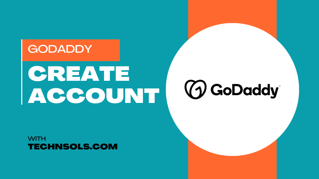 How to Create Godaddy Account: Step By Step Guide