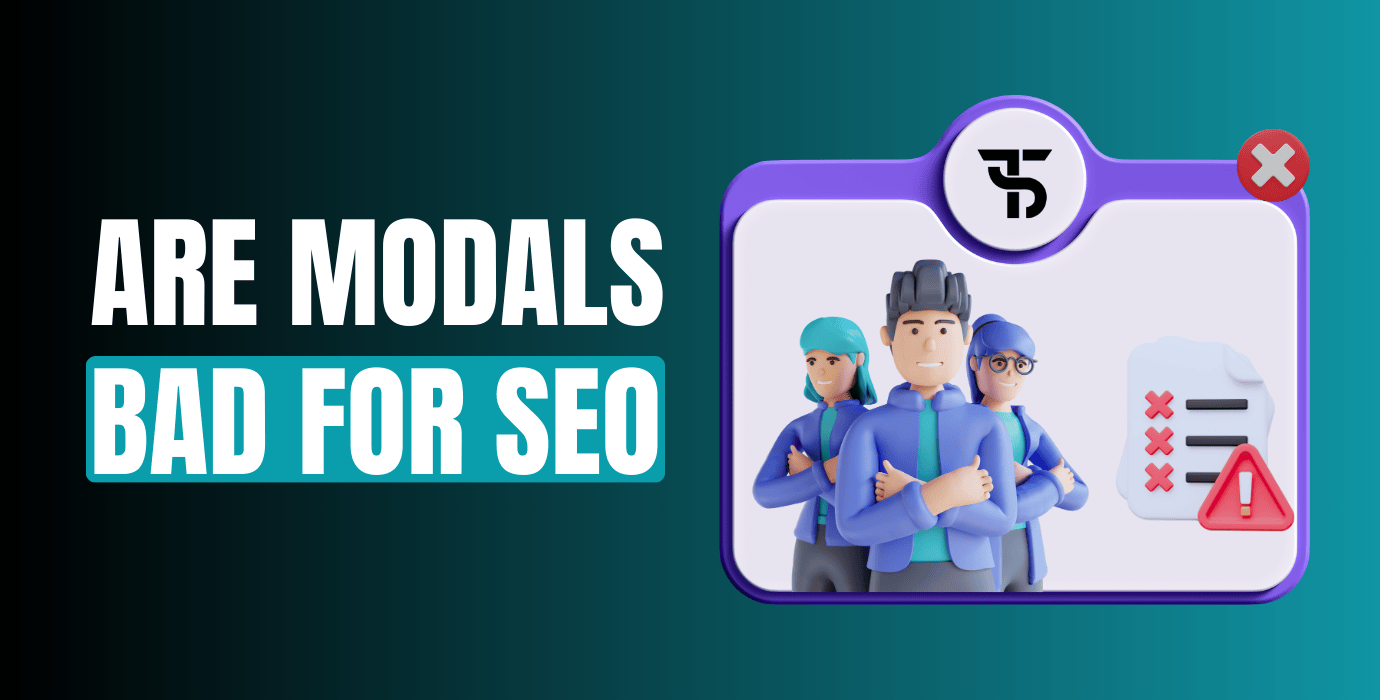 Are Modals Bad for SEO? Everything You Need to Know