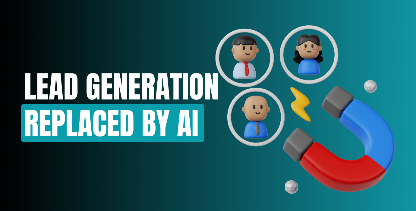 Lead Generation Replaced by AI: The Transformation of Sales Strategies