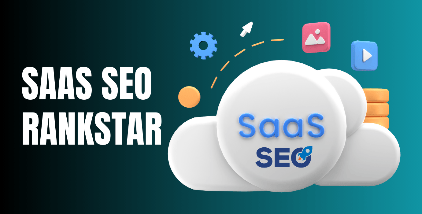 SAAS SEO Rankstar: A Game-Changer for B2B Businesses