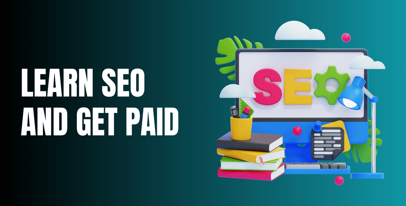 Learn SEO And Get Paid: The Complete Guide for Beginners