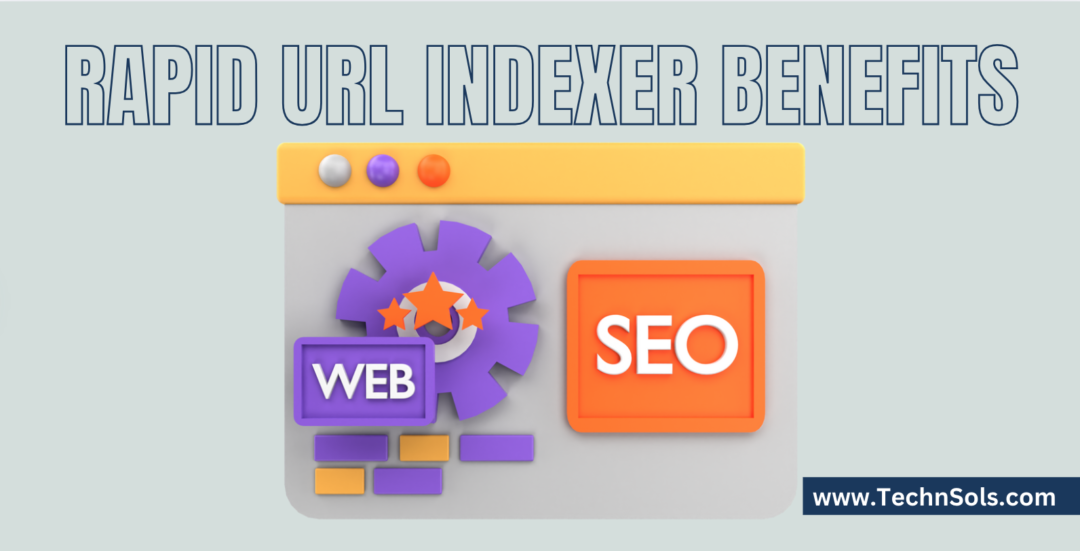 The Ultimate Guide to Rapid URL Indexer: Benefits, Uses & Top Tools